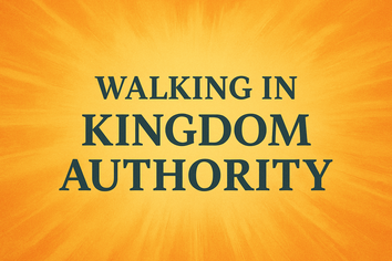 Walking In Kingdom Authority
