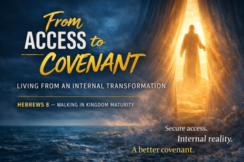 Living From a Better Covenant: Hebrews 8