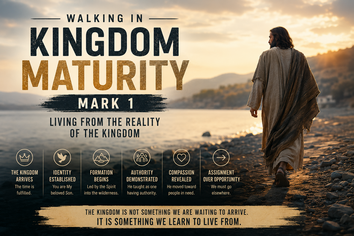 Mark 1 – Living From the Reality of the Kingdom